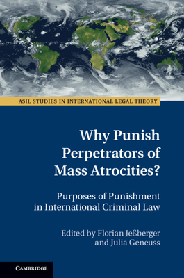 Why Punish Perpetrators of Mass Atrocities?