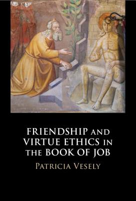 Friendship and Virtue Ethics in the Book of Job