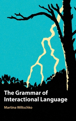 The Grammar of Interactional Language