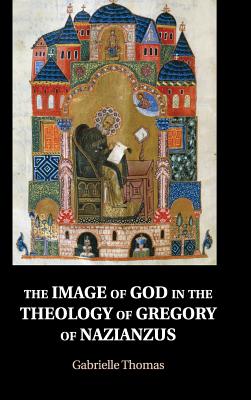 The Image of God in the Theology of Gregory of Nazianzus