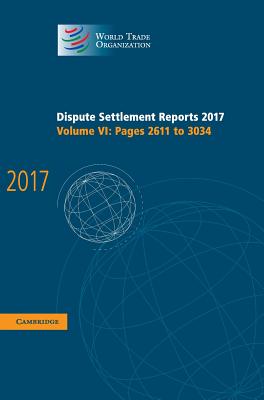 Dispute Settlement Reports 2017: Volume 6, Pages 2611 to 3034