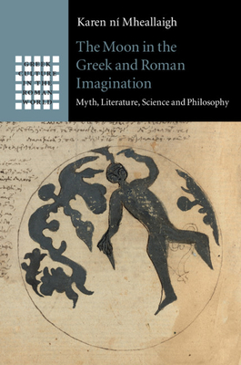 The Moon in the Greek and Roman Imagination