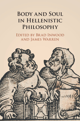 Body and Soul in Hellenistic Philosophy