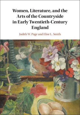 Women, Literature, and the Arts of the Countryside in Early Twentieth-Century England