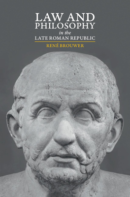 Law and Philosophy in the Late Roman Republic