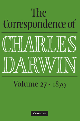 The Correspondence of Charles Darwin: Volume 27, 1879