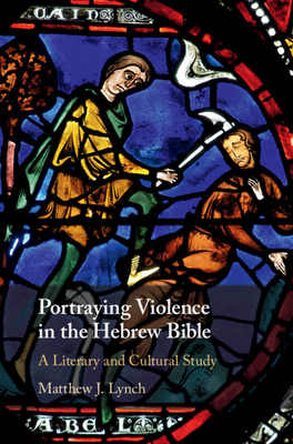 Portraying Violence in the Hebrew Bible