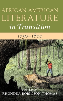 African American Literature in Transition, 1750-1800: Volume 1