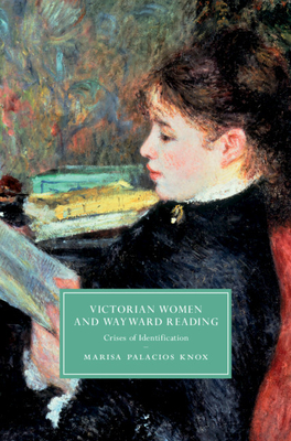 Victorian Women and Wayward Reading