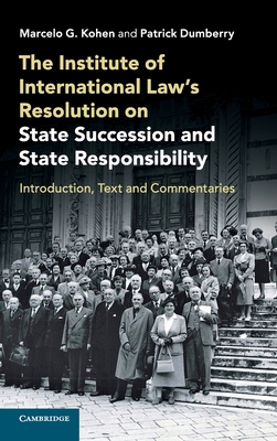 The Institute of International Law''s Resolution on State Succession and State Responsibility