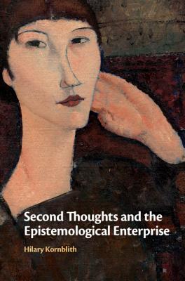 Second Thoughts and the Epistemological Enterprise