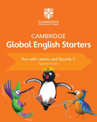 Cambridge Global English Starters Fun With Letters and Sounds
