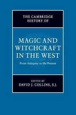 The Cambridge History of Magic and Witchcraft in the West