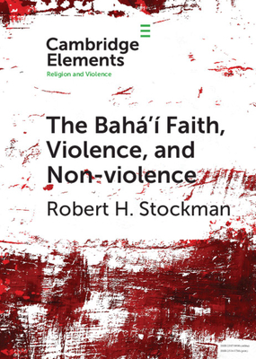 The Baha'i Faith, Violence, and Non-Violence