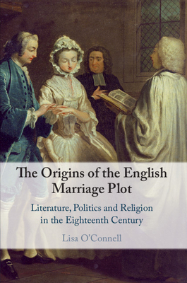 The Origins of the English Marriage Plot