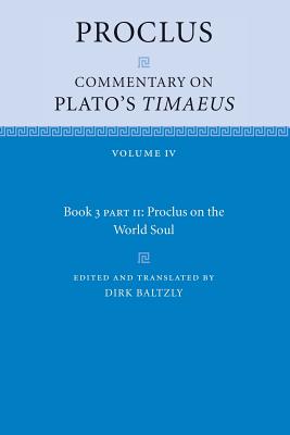 Proclus: Commentary on Plato's Timaeus, Part 2, Proclus on the World Soul