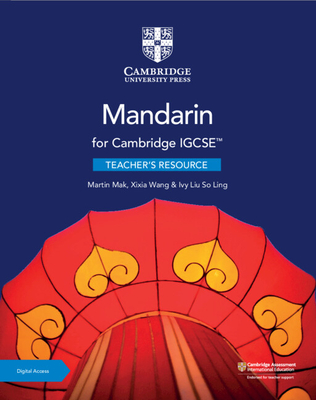 Cambridge IGCSE (TM) Mandarin Teacher's Resource with Digital Access