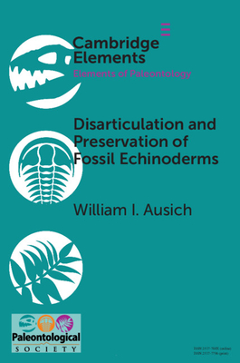 Disarticulation and Preservation of Fossil Echinoderms: Recognition of Ecological-Time Information in the Echinoderm Fossil Record