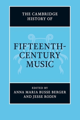 The Cambridge History of Fifteenth-Century Music