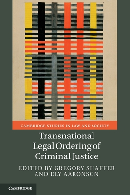 Transnational Legal Ordering of Criminal Justice