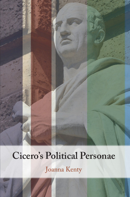 Cicero's Political Personae