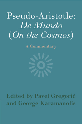 Pseudo-Aristotle: De Mundo (On the Cosmos)