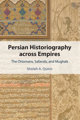 Persian Historiography across Empires