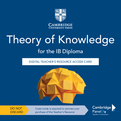 Theory of Knowledge for the IB Diploma Digital Teacher''s Resource Access Card