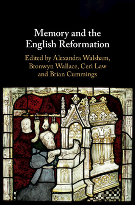 Memory and the English Reformation