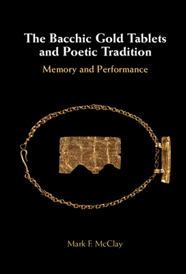 The Bacchic Gold Tablets and Poetic Tradition