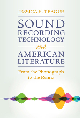 Sound Recording Technology and American Literature