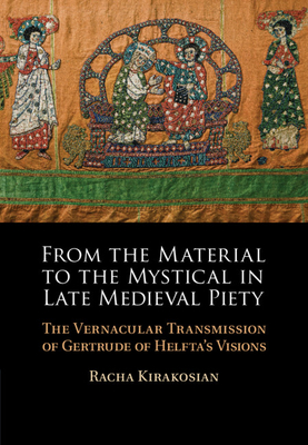 From the Material to the Mystical in Late Medieval Piety