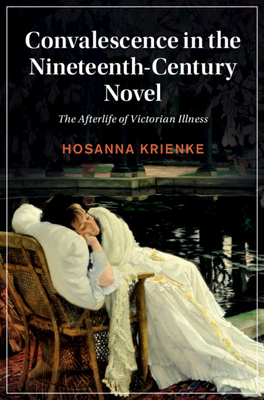 Convalescence in the Nineteenth-Century Novel