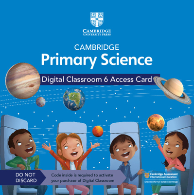 Cambridge Primary Science Digital Classroom 6 Access Card (1 Year Site Licence)