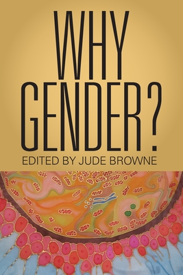 Why Gender?