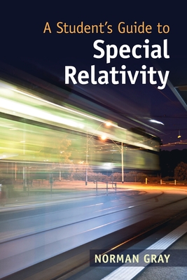 A Student''s Guide to Special Relativity