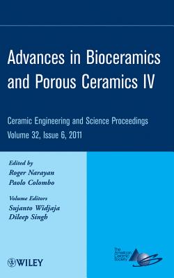 Advances in Bioceramics and Porous Ceramics IV, Volume 32, Issue 6