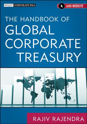 The Handbook of Global Corporate Treasury