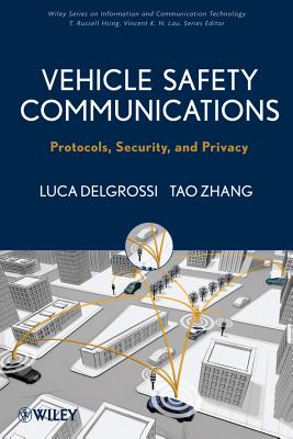 Vehicle Safety Communications – Protocols, Security and Privacy