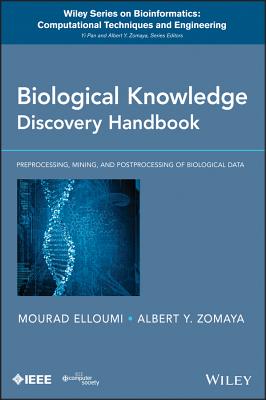 Biological Knowledge Discovery Handbook – Preprocessing, Mining, and Postprocessing of Biological Data