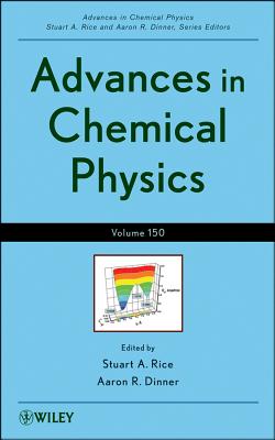 Advances in Chemical Physics, Volume 150