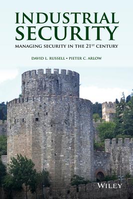 Industrial Security – Managing Security in the 21st Century