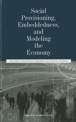 Social Provisioning, Embeddedness, and Modeling the Economy