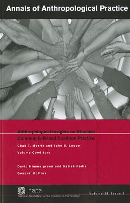 Annals of Anthropological Practice – Anthropological Insights on Effective Community–Based Coalition Practice