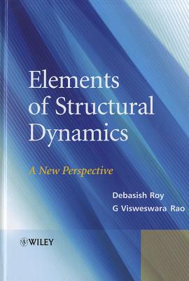 Elements of Structural Dynamics – A New Perspective