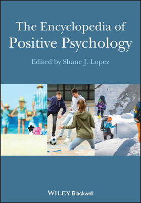 The Encyclopedia of Positive Psychology