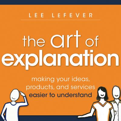 The Art of Explanation