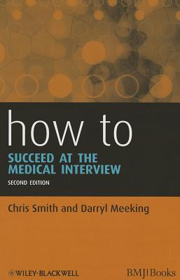How to Succeed at the Medical Interview 2e