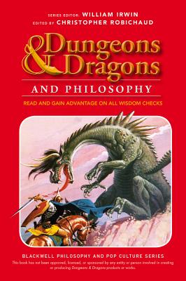 Dungeons and Dragons and Philosophy