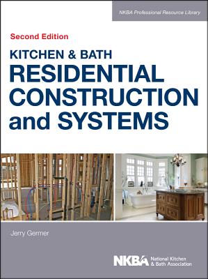 Kitchen & Bath Residential Construction and Systems